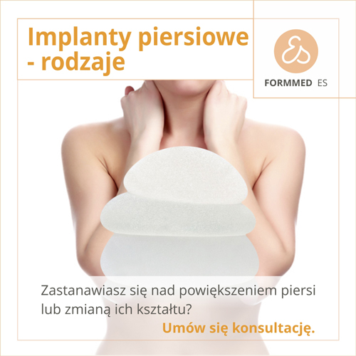 plastyka-piersi-powiększenie-implanty-rodzaje-Formmed-Babice-Nowe-Warszawa